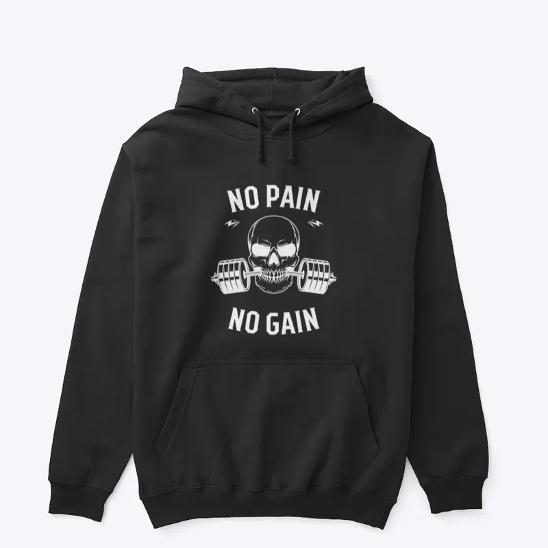 “No Pain, No Gain” Hoodie 